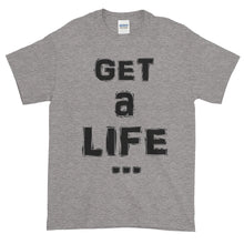 Load image into Gallery viewer, &quot;GET A LIFE&quot; Black Letter