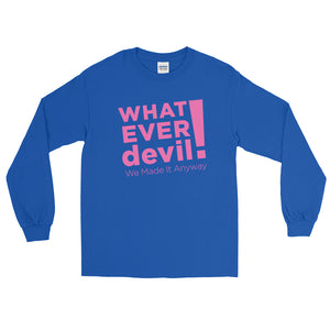 "Whatever devil!" Pink LS