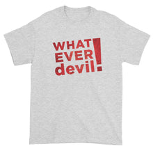 Load image into Gallery viewer, &quot;Whatever devil!&quot; Radical Red