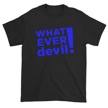 Load image into Gallery viewer, &quot;Whatever devil!&quot; Blue