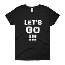 Load image into Gallery viewer, &quot;Let&#39;s Go!!!&quot; Lady White