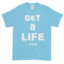 Load image into Gallery viewer, &quot;GET A LIFE&quot; White Letter
