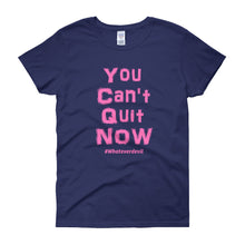 Load image into Gallery viewer, &quot;You Can&#39;t Quit&quot; Lady Pink