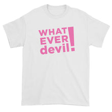 Load image into Gallery viewer, &quot;Whatever devil!&quot; Pink