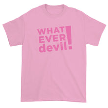 Load image into Gallery viewer, &quot;Whatever devil!&quot; Pink
