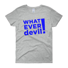 Load image into Gallery viewer, &quot;Whatever devil!&quot; Lady Blue