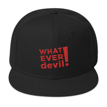 Load image into Gallery viewer, &quot;Whatever devil!&quot; Red Letter Snapback
