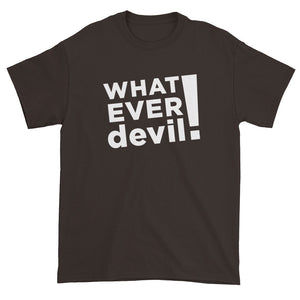 "Whatever devil!" White