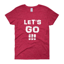 Load image into Gallery viewer, &quot;Let&#39;s Go!!!&quot; Lady White