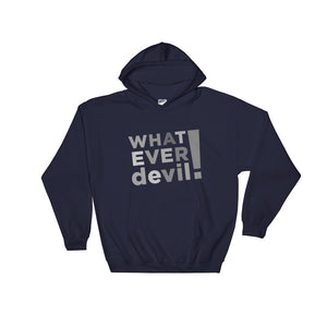 "Whatever devil!" Hoodie Shades Gray