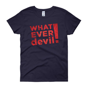 "Whatever devil!" Lady Radical