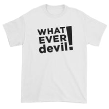Load image into Gallery viewer, &quot;Whatever devil!&quot; Black
