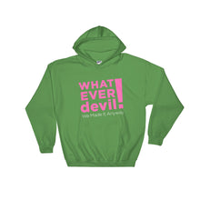 Load image into Gallery viewer, &quot;Whatever devil&quot; Hoodie Pink X