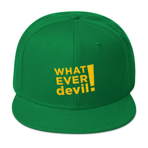 "Whatever devil!" Gold Letter Snapback