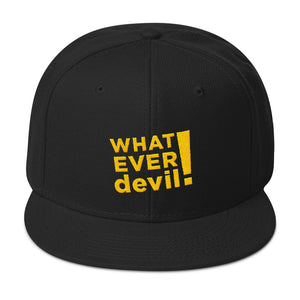 "Whatever devil!" Gold Letter Snapback