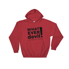 Load image into Gallery viewer, &quot;Whatever devil!&quot; Hoodie Black X