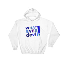 Load image into Gallery viewer, &quot;Whatever devil!&quot; Hoodie Shades Blue