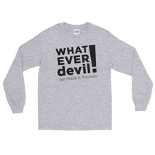 Load image into Gallery viewer, &quot;Whatever devil!&quot; Black LS