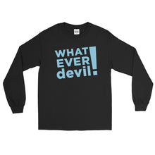 Load image into Gallery viewer, &quot;Whatever devil!&quot; Sky Blue LS