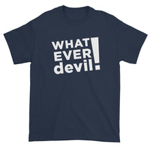 Load image into Gallery viewer, &quot;Whatever devil!&quot; White