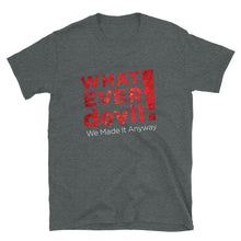 Load image into Gallery viewer, - &quot;Whatever devil!&quot; Radical Red