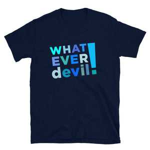 - "Whatever devil!" Shades Blue