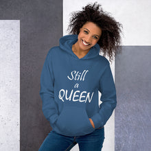 Load image into Gallery viewer, Still a QUEEN Hoodie