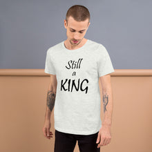 Load image into Gallery viewer, Still a KING (black)