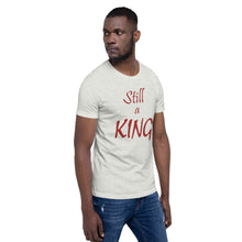 Load image into Gallery viewer, Still a KING (brown)
