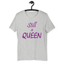 Load image into Gallery viewer, Still a QUEEN (purple)