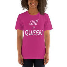 Load image into Gallery viewer, Still a QUEEN