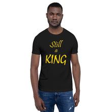 Load image into Gallery viewer, Still a KING (gold)