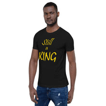 Load image into Gallery viewer, Still a KING (gold)
