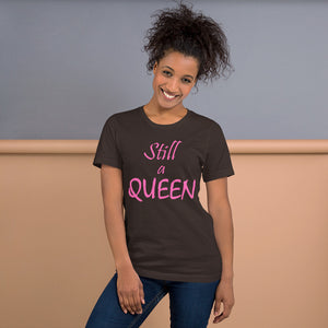 Still a QUEEN (pink)