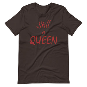 Still a QUEEN (brown)