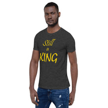 Load image into Gallery viewer, Still a KING (gold)