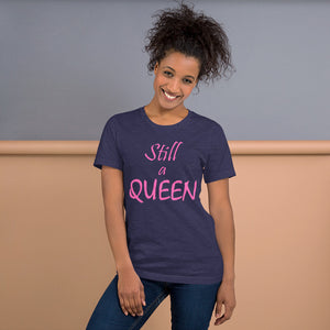 Still a QUEEN (pink)