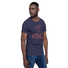 Load image into Gallery viewer, Still a KING (brown)