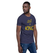 Load image into Gallery viewer, Still a KING (gold)