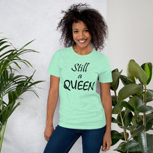 Load image into Gallery viewer, Still a QUEEN (black)