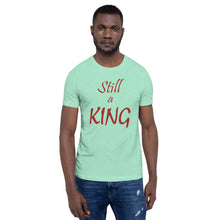 Load image into Gallery viewer, Still a KING (brown)
