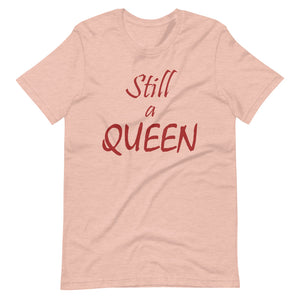 Still a QUEEN (brown)
