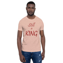 Load image into Gallery viewer, Still a KING (brown)