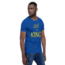 Load image into Gallery viewer, Still a KING (gold)