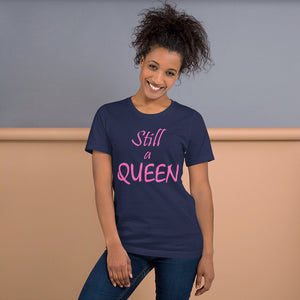 Still a QUEEN (pink)
