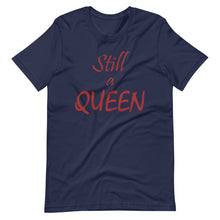 Load image into Gallery viewer, Still a QUEEN (brown)