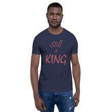 Load image into Gallery viewer, Still a KING (brown)