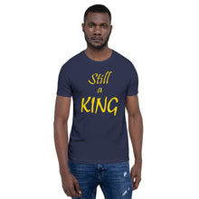 Load image into Gallery viewer, Still a KING (gold)