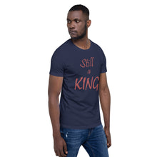 Load image into Gallery viewer, Still a KING (brown)