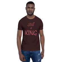 Load image into Gallery viewer, Still a KING (brown)